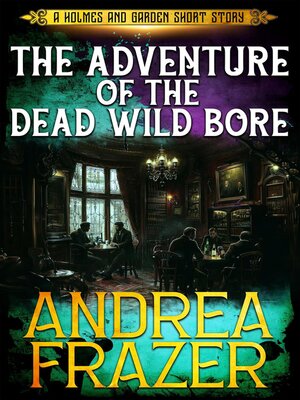 cover image of The Adventure of the Dead Wild Bore